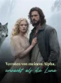 Verraten von meinem Alpha, erwacht als die Luna cover