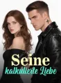 Seine kalkulierte Liebe cover