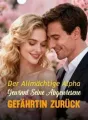 Der Allmächtige Alpha Gewinnt Seine Abgewiesene Gefährtin Zurück cover