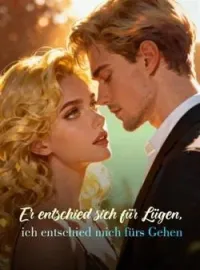 Er entschied sich für Lügen, ich entschied mich fürs Gehen