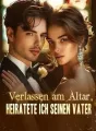 Verlassen am Altar, heiratete ich seinen Vate cover