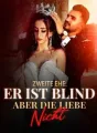 Zweite Ehe: Er ist blind, aber die Liebe nicht cover