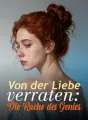 Von der Liebe verraten: Die Rache des Genies cover