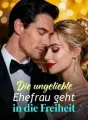 Die ungeliebte Ehefrau geht in die Freiheit cover