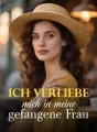 Ich verliebe mich in meine gefangene Frau cover