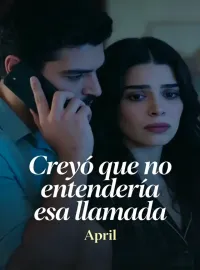 Creyó que no entendería esa llamada