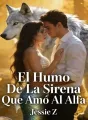 El Humo De La Sirena Que Amó Al Alfa cover