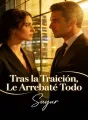 Tras la Traición, Le Arrebaté Todo cover