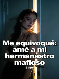 Me equivoqué: amé a mi hermanastro mafioso