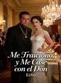 Me Traicionó, y Me Casé con el Don cover