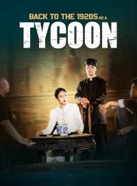 Back to the 1920s as a TycoonShort Dramas