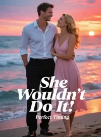 She Wouldn't Do "It"