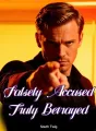 Falsely Accused, Truly Betrayed cover