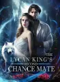 THE LYCAN KING’S SECOND CHANCE MATE cover