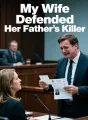 My Wife Defended Her Father’s Killer cover