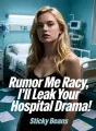 Rumor Me Racy, I'll Leak Your Hospital Drama cover