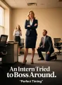 An Intern Tried to Boss Around cover