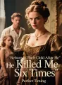 Reborn as Their Child After He Killed Me Six Times cover