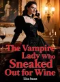 The Vampire Lady Who Sneaked Out for Wine cover