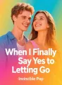 When I Finally Say Yes to Letting Go
cover