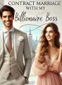 Contract Marriage With My Billionaire Boss cover