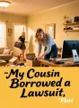 My Cousin Borrowed a Lawsuit cover