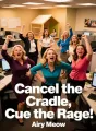Cancel the Cradle, Cue the Rage cover