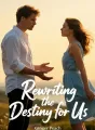 Rewriting the Destiny for Us cover