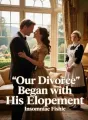 Our Divorce Began with His Elopement cover