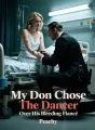 My Don Chose The Dancer Over His Bleeding Fiancé cover