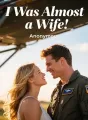 I Was Almost a Wife cover