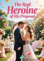 The Real Heroine of His Proposal cover