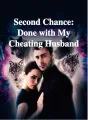 Second Chance: Done with My Cheating Husband cover