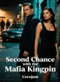 Second Chance with the Mafia Kingpin cover