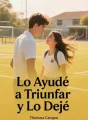 Lo Ayudé a Triunfar y Lo Dejé cover