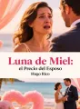 Luna de Miel: el Precio del Esposo cover