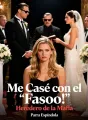 Me Casé con el "Falso" Heredero de la Mafia cover