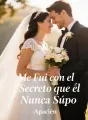 Me Fui con el Secreto que Él Nunca Supo cover