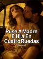 Puse A Madre E Hija En Cuatro Ruedas cover