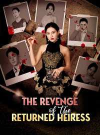 The Revenge Of The Returned Heiress
