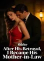 After His Betrayal, I Became His Mother-in-Law cover