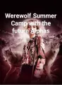 Werewolf Summer Camp with the future Alphas cover