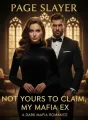 Not Yours To Claim, My Mafia Ex cover