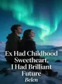 Ex Had Childhood Sweetheart, I Had Brilliant Future cover