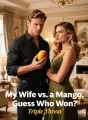 My Wife vs. a Mango… Guess Who Won? cover