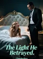 The Light He Betrayed cover
