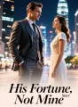 His Fortune, Not Mine cover