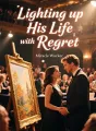 Lighting up His Life with Regret cover