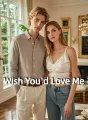 Wish You'd Love Me cover