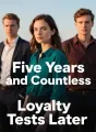 Five Years and Countless Loyalty Tests Later cover